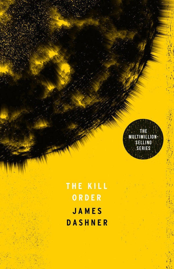 Book cover of The Kill Order by James Dashner