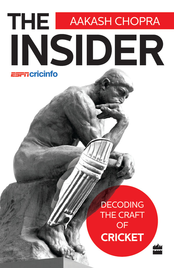 Book cover of The Insider: Decoding The Craft Of Cricket by Aakash Chopra