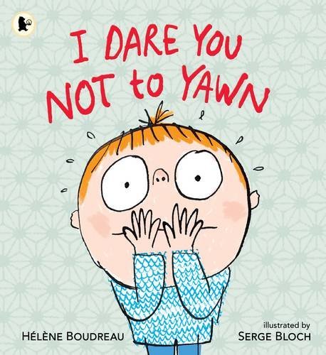 Book cover of I Dare You Not To Yawn by Helene Boudreau (Artist)