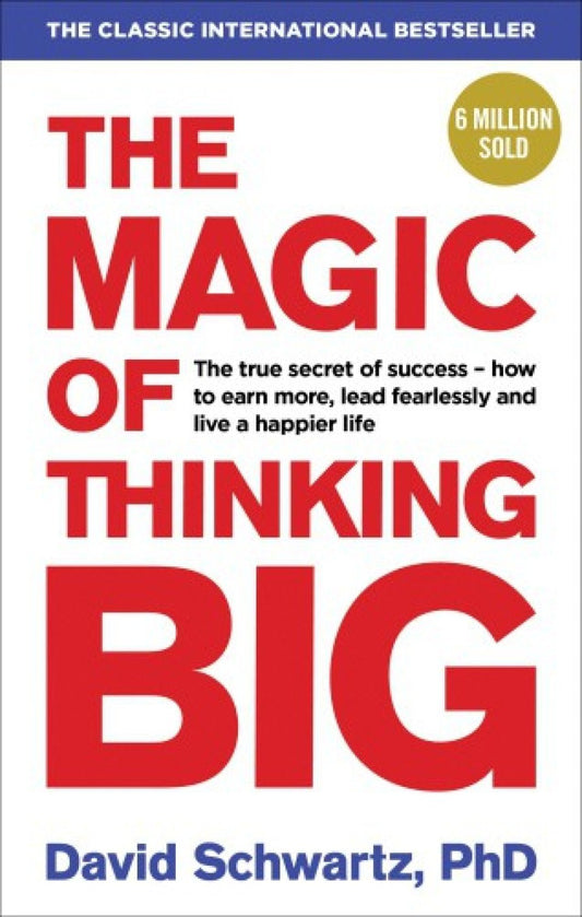 Book cover of The Magic Of Thinking Big by David J. Schwartz