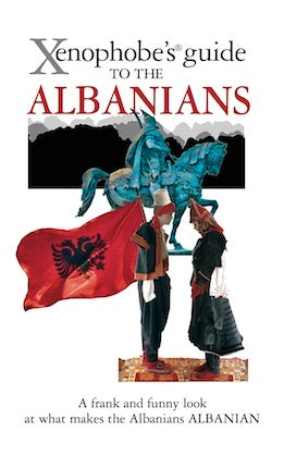 Book cover of Xenophobe's Guide To The Albanians by Alan Andoni
