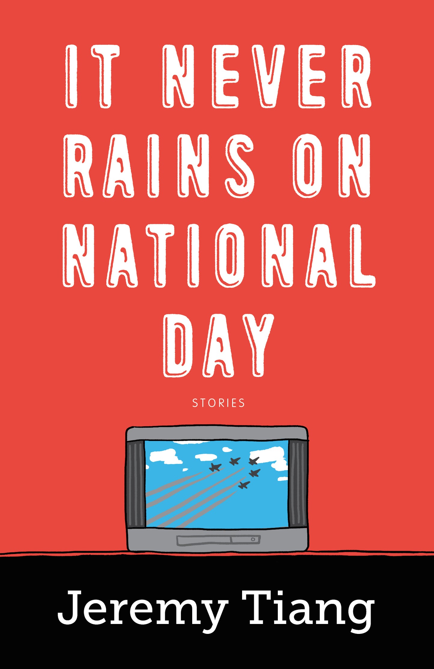 Book cover of It Never Rains on National Day by Jeremy Tiang