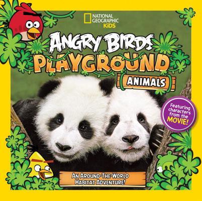 Book cover of Angry Birds Playground: Animals: An Around-The-World Habitat Adventure by Jill Esbaum