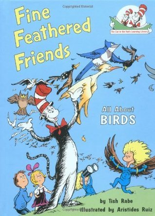 Book cover of Fine Feathered Friends: All About Birds by Tish Rabe