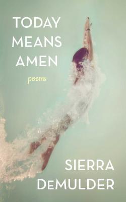 Book cover of Today Means Amen by Sierra DeMulder
