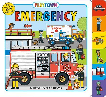 Book cover of Playtown: Emergency: A Lift-The-Flap Book by Roger Priddy