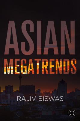 Book cover of Asian Megatrends by Rajiv Biswas