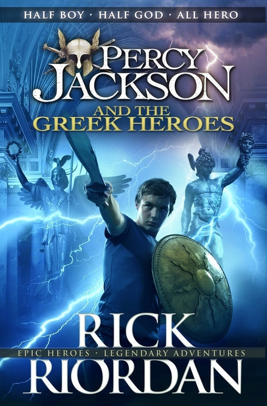 Book cover of Percy Jackson And The Greek Heroes by Rick Riordan