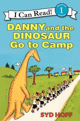 Book cover of Danny And The Dinosaur Go To Camp by Syd Hoff