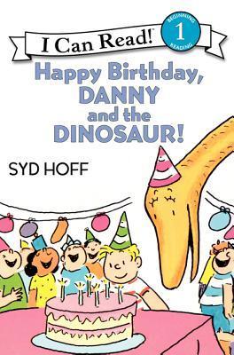 Book cover of Happy Birthday, Danny And The Dinosaur! by Syd Hoff