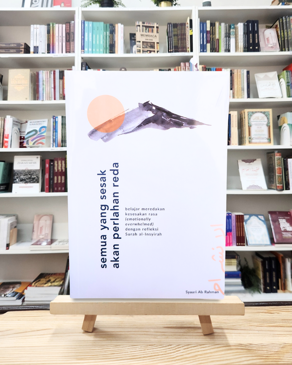 Book cover of Semua Yang Sesak Akan Perlahan Reda by Syaari Abdul Rahman