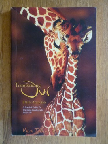 Book cover of Transforming Our Daily Activities: A Practical Guide To Practising Buddhism In Daily Life by Thubten Chodron