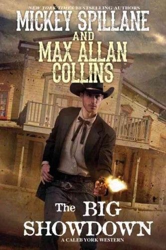 Book cover of The Big Showdown by Mickey Spillane, Max Allan Collins