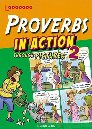 Book cover of Proverbs In Action Through Pictures 2 by Stephen Curtis