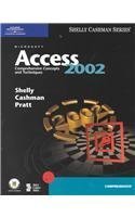 Book cover of Microsoft Access 2002: Comprehensive Concepts And Techniques by Gary B. Shelly, Thomas J. Cashman, Philip J. Pratt