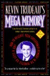 Book cover of Kevin Trudeau's Mega Memory: How To Release Your Superpower Memory In 30 Minutes Or Less A Day by Kevin Trudeau
