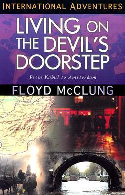 Book cover of Living On The Devil's Doorstep: International Adventures by Floyd McClung