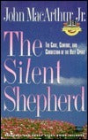 Book cover of The Silent Shepherd: The Care, Comfort and Correction of the Holy Spirit by John F. MacArthur Jr.