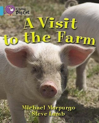 Book cover of A Visit to the Farm: Band 07/Turquoise by Michael Morpurgo