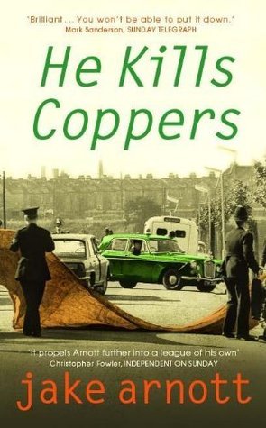 Book cover of He Kills Coppers by Jake Arnott
