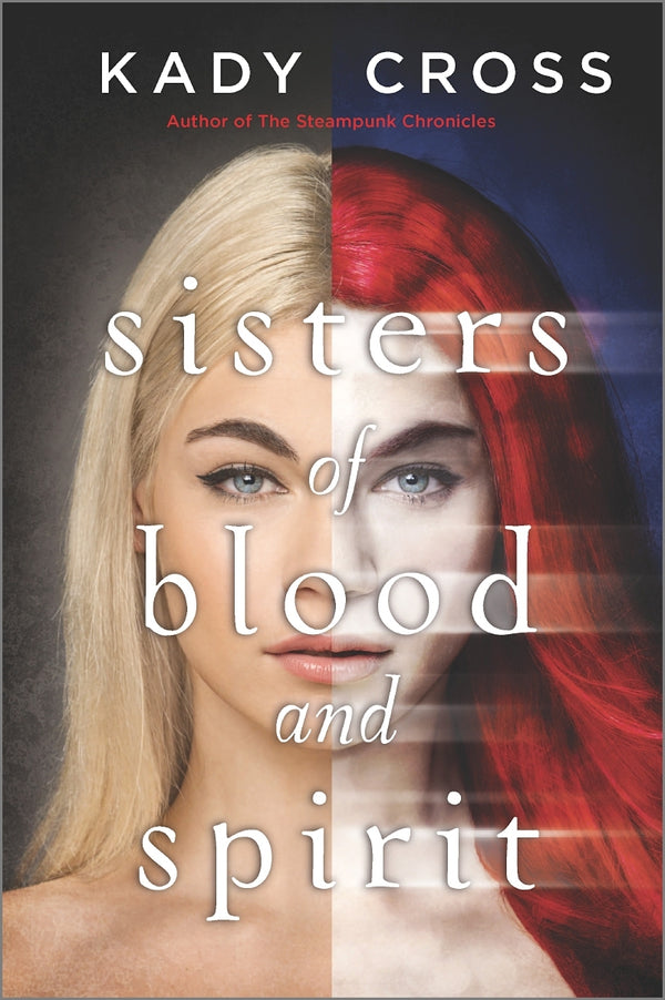 Book cover of Sisters Of Blood And Spirit by Kady Cross