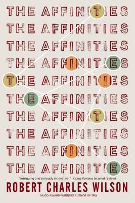 Book cover of The Affinities by Robert Charles Wilson