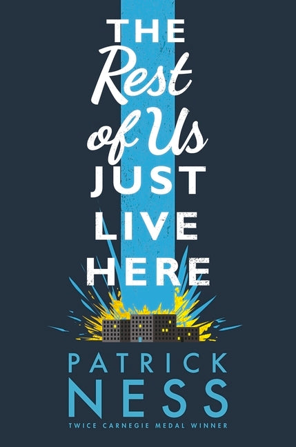Book cover of The Rest of Us Just Live Here by Patrick Ness (Artist)