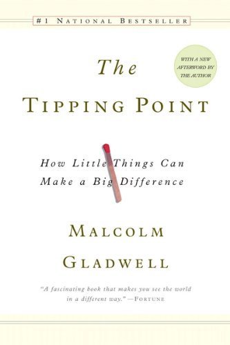 Book cover of The Tipping Point: How Little Things Can Make a Big Difference by Malcolm Gladwell