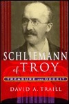 Book cover of Schliemann Of Troy: Treasure And Deceit by David A. Traill