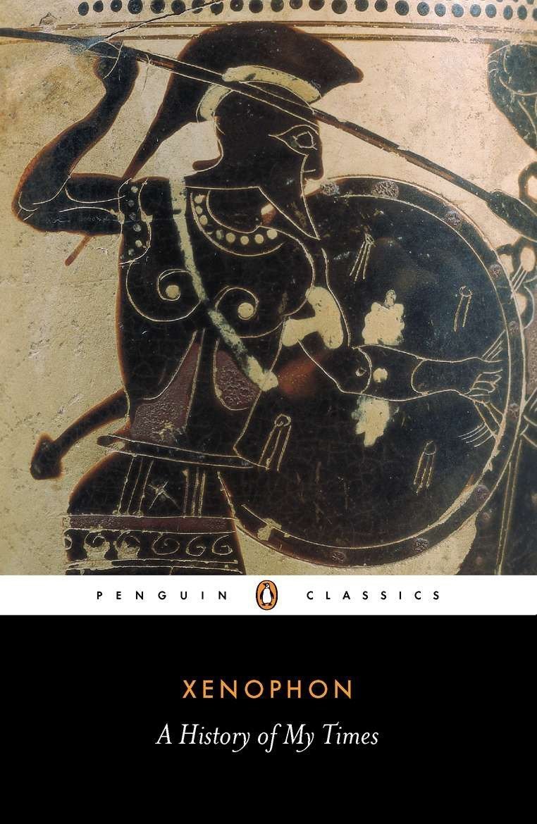 Book cover of A History of My Times by Xenophon, George Cawkwell (Ed.), Rex Warner (Trans.)