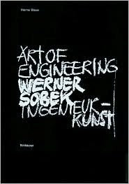 Book cover of Werner Sobek: Art of Engineering - Ingenieurkunst by Werner Blaser