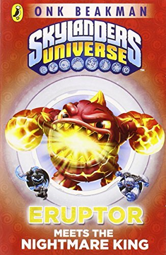 Book cover of Skylanders Mask Of Power: Eruptor Meets The Nightmare King: Book 7 by Onk Beakman
