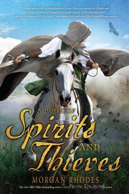 Book cover of A Book of Spirits and Thieves by Morgan Rhodes