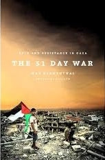 Book cover of The 51 Day War: Ruin And Resistance In Gaza by Max Blumenthal