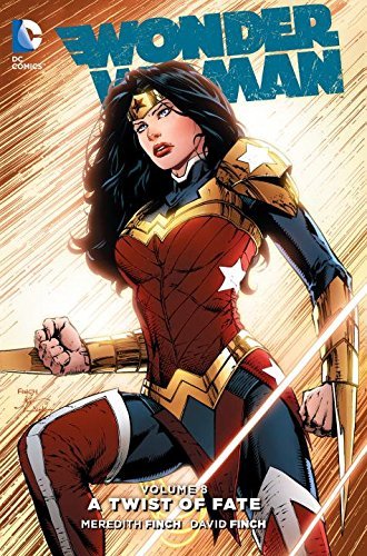 Book cover of Wonder Woman, Volume 8: A Twist of Fate by Meredith Finch (Writer), David Finch (Illus.)