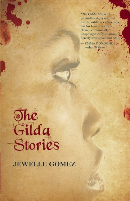 Book cover of The Gilda Stories by Jewelle Gomez, Alexis Pauline Gumbs (Afterword)