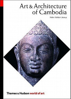 Book cover of Art & Architecture of Cambodia by Helen Ibbitson Jessup
