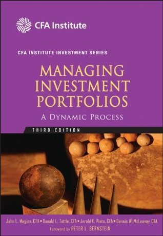 Book cover of Managing Investment Portfolios: A Dynamic Process by John L. Maginn (Ed.), Donald L. Tuttle (Ed.), Jerald E. Pinto (Ed.), Dennis W. McLeavey (Ed.)