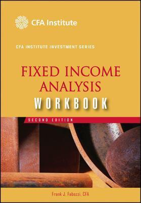 Book cover of Fixed Income Analysis Workbook, Second Edition by Frank J. Fabozzi