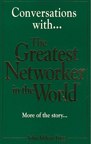 Book cover of Conversations With the Greatest Networke by John Milton Fogg