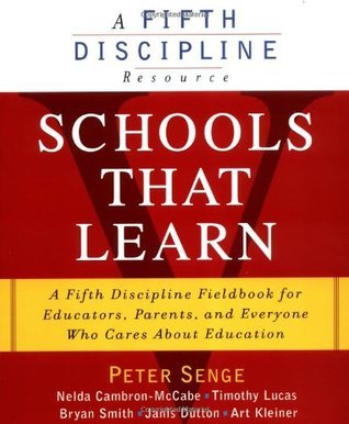 Book cover of Schools That Learn: A Fifth Discipline Fieldbook For Educators, Parents And Everyone Who Cares About Education by Peter M. Senge, Nelda Cambron-Mccabe, Timothy Lucas, Bryan  Smith, Janis Dutton