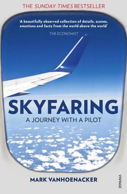 Book cover of Skyfaring: A Journey With A Pilot by Mark Vanhoenacker