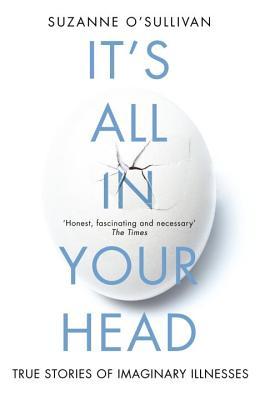 Book cover of It's All in Your Head by Suzanne O'Sullivan