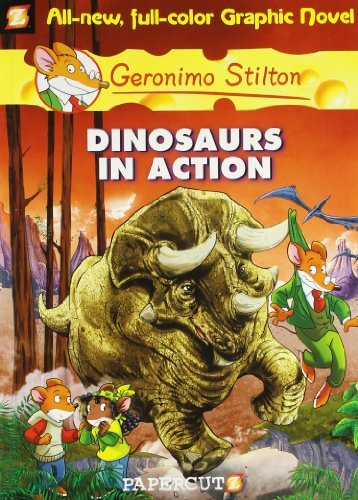 Book cover of Dinosaurs In Action (Graphic Novels): 07 (Geronimo Stilton #07) by Geronimo Stilton