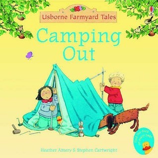 Book cover of Camping Out by Heather Amery, Stephen Cartwright (Illus.)