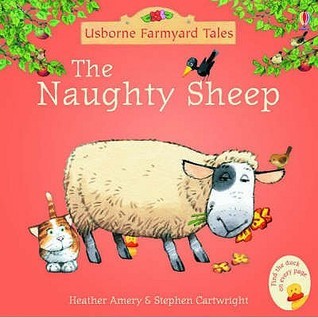 Book cover of The Naughty Sheep by Heather Amery, Stephen Cartwright (Illus.)