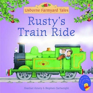 Book cover of Rusty's Train Ride by Heather Amery, Stephen Cartwright (Illus.)