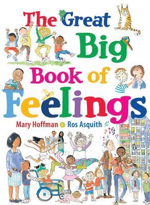 Book cover of The Great Big Book of Feelings by Mary Hoffman, Ros Asquith (Illus.)