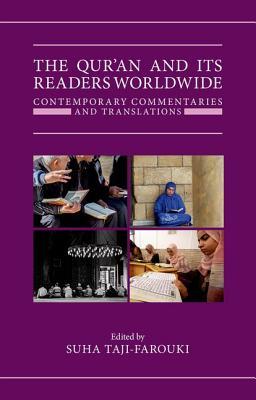 Book cover of The Qur'an And Its Readers Worldwide: Contemporary Commentaries And Translations by Suha Taji-Farouki (Ed.)