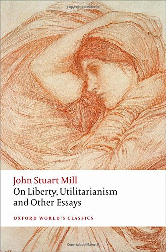 Book cover of On Liberty, Utilitarianism And Other Essays by John Stuart Mill, Mark Philp (Ed.), Frederick Rosen (Ed.)